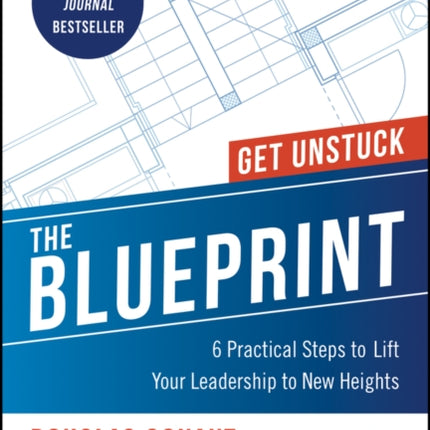 The Blueprint: 6 Practical Steps to Lift Your Leadership to New Heights