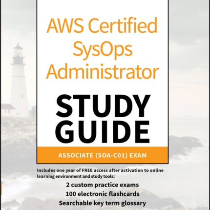 AWS Certified SysOps Administrator Study Guide: Associate (SOA-C01) Exam