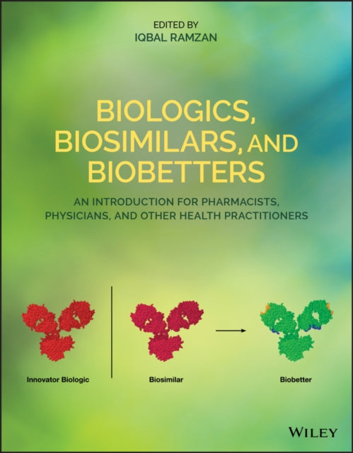 Biologics Biosimilars and Biobetters