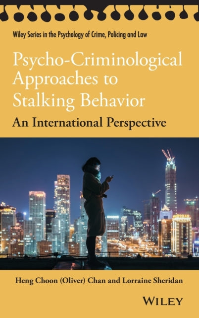 Psycho-Criminological Approaches to Stalking Behavior: An International Perspective