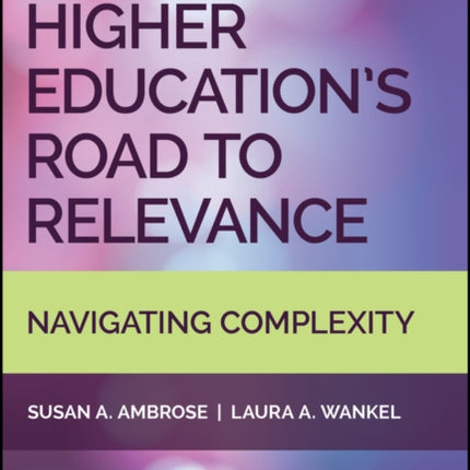 Higher Education's Road to Relevance: Navigating Complexity