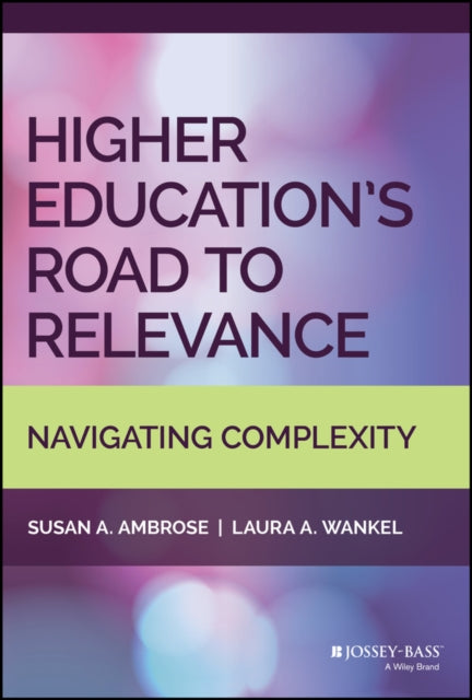 Higher Education's Road to Relevance: Navigating Complexity