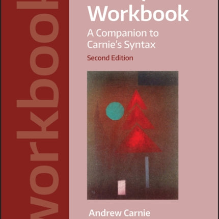 The Syntax Workbook: A Companion to Carnie's Syntax