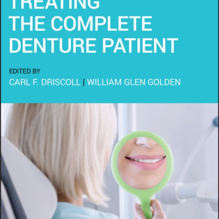 Treating the Complete Denture Patient