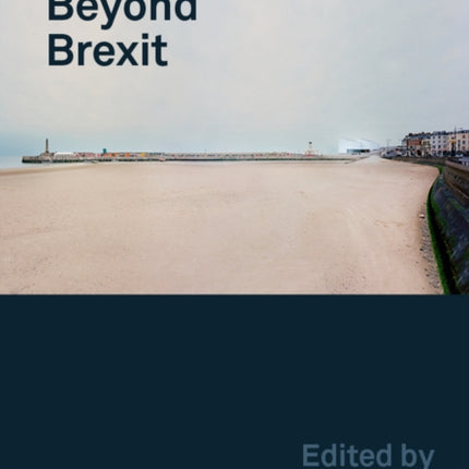 Britain Beyond Brexit