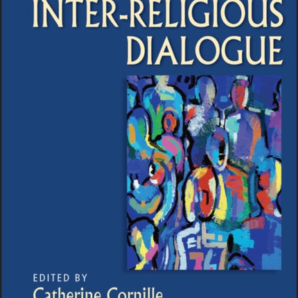 The Wiley-Blackwell Companion to Inter-Religious Dialogue