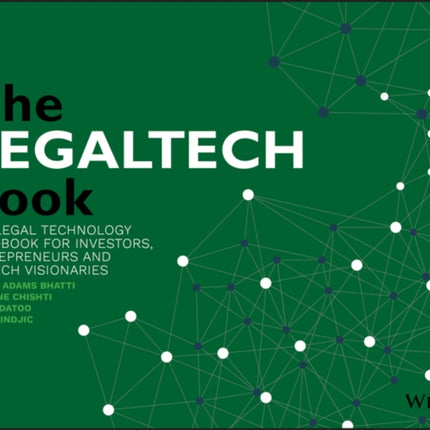 The LegalTech Book: The Legal Technology Handbook for Investors, Entrepreneurs and FinTech Visionaries