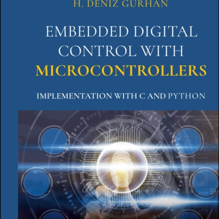 Embedded Digital Control with Microcontrollers: Implementation with C and Python