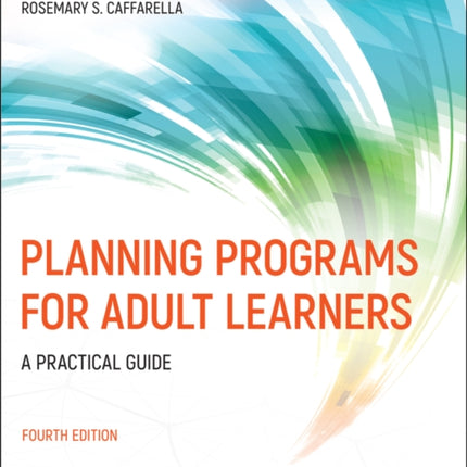 Planning Programs for Adult Learners: A Practical Guide