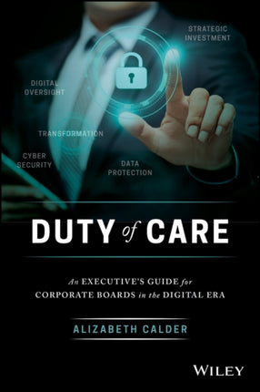 Duty of Care: An Executive's Guide for Corporate Boards in the Digital Era