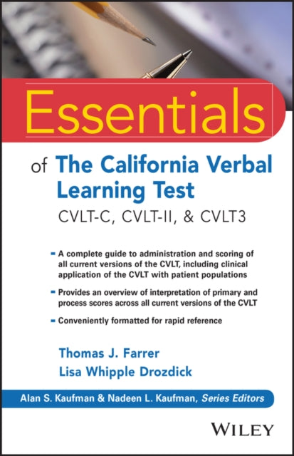 Essentials of the California Verbal Learning Test: CVLT-C, CVLT-2, & CVLT3