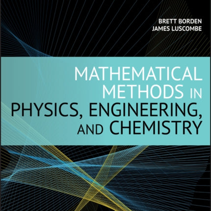 Mathematical Methods in Physics, Engineering, and Chemistry