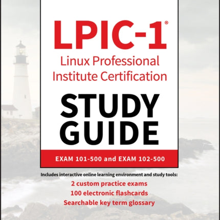 LPIC-1 Linux Professional Institute Certification Study Guide: Exam 101-500 and Exam 102-500