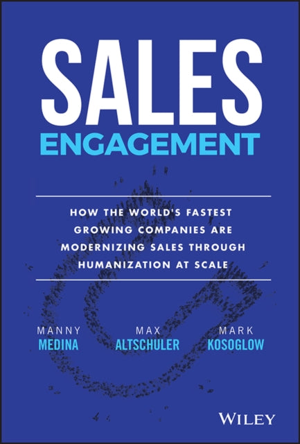 Sales Engagement: How The World's Fastest Growing Companies are Modernizing Sales Through Humanization at Scale