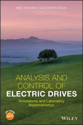 Analysis and Control of Electric Drives: Simulations and Laboratory Implementation