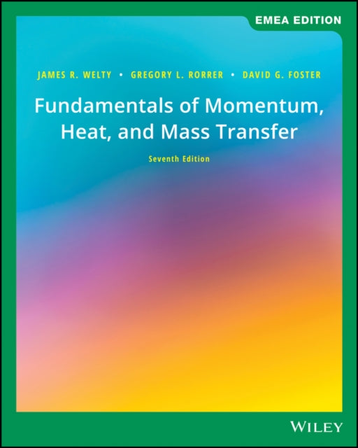 Fundamentals of Momentum, Heat, and Mass Transfer, EMEA Edition