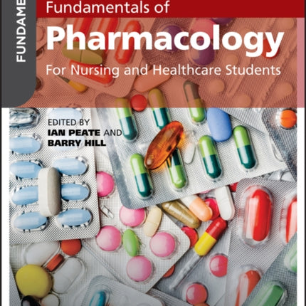 Fundamentals of Pharmacology: For Nursing and Healthcare Students