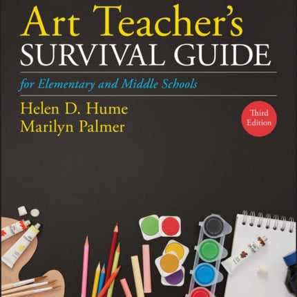 The Art Teacher's Survival Guide for Elementary and Middle Schools