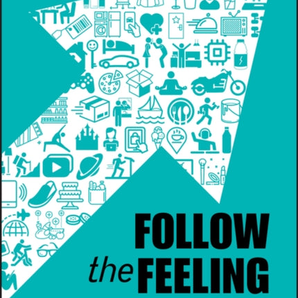 Follow the Feeling: Brand Building in a Noisy World