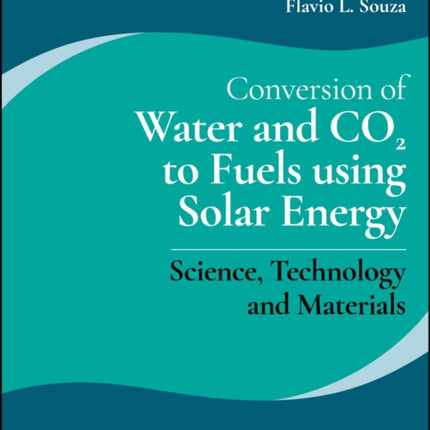 Conversion of Water and CO2 to Fuels using Solar Energy: Science, Technology and Materials