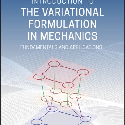 Introduction to the Variational Formulation in Mechanics: Fundamentals and Applications