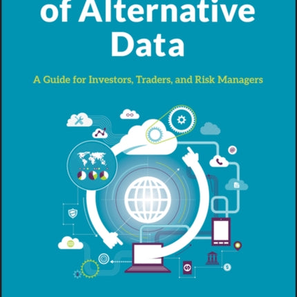 The Book of Alternative Data: A Guide for Investors, Traders and Risk Managers