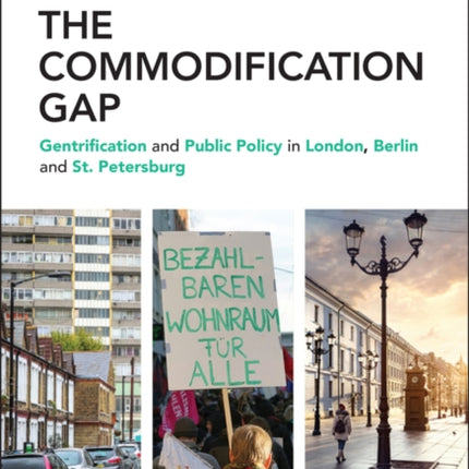 The Commodification Gap: Gentrification and Public Policy in London, Berlin and St. Petersburg