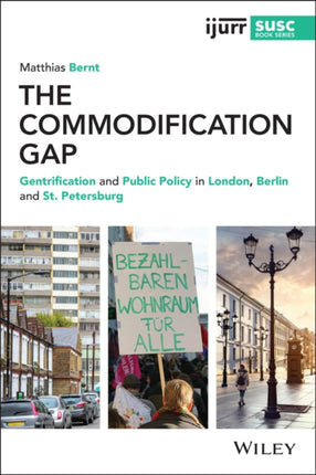 The Commodification Gap: Gentrification and Public Policy in London, Berlin and St. Petersburg