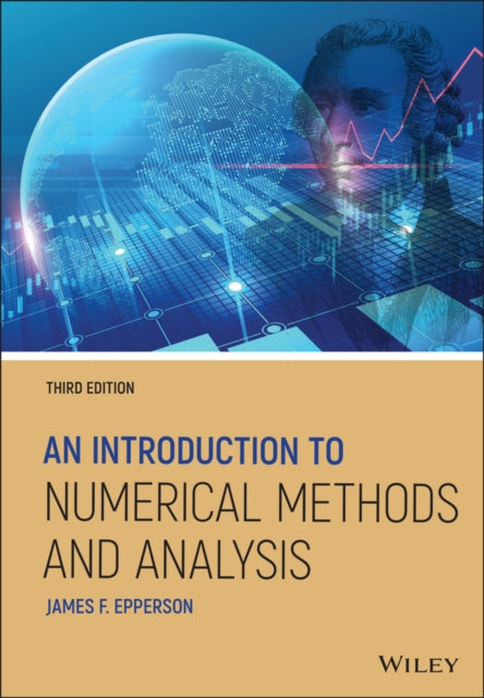 An Introduction to Numerical Methods and Analysis