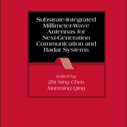 Substrate-Integrated Millimeter-Wave Antennas for Next-Generation Communication and Radar Systems