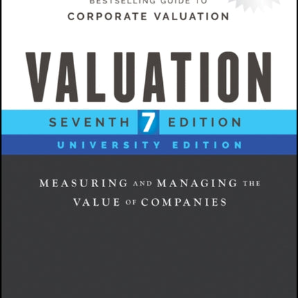 Valuation: Measuring and Managing the Value of Companies, University Edition