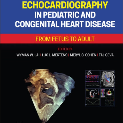 Echocardiography in Pediatric and Congenital Heart Disease: From Fetus to Adult