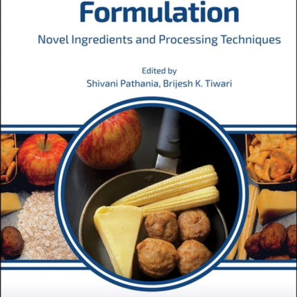 Food Formulation: Novel Ingredients and Processing Techniques