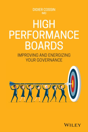 High Performance Boards: Improving and Energizing your Governance