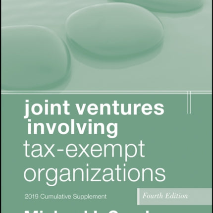 Joint Ventures Involving Tax-Exempt Organizations, 2019 Cumulative Supplement