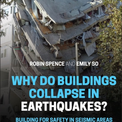 Why Do Buildings Collapse in Earthquakes? Building for Safety in Seismic Areas