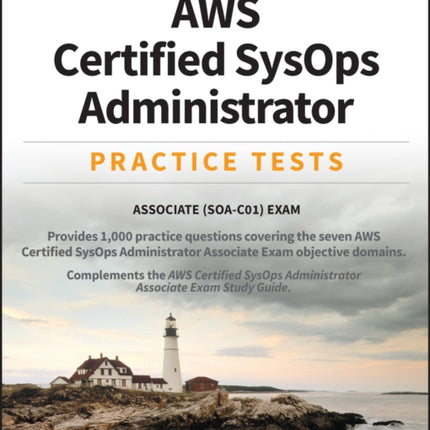 AWS Certified SysOps Administrator Practice Tests: Associate SOA-C01 Exam