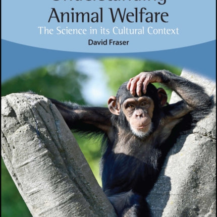 Understanding Animal Welfare: The Science in its Cultural Context