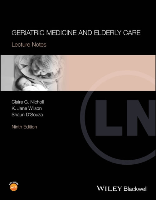 Lecture Notes Geriatric Medicine and Elderly Care