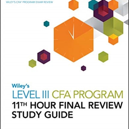 Wileys Level III CFA Program 11th Hour Final Review Study Guide 2020