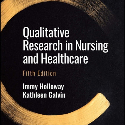 Qualitative Research in Nursing and Healthcare