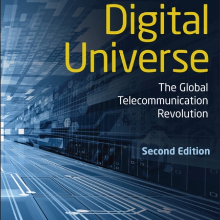 Digital Universe: The Global Telecommunication Revolution