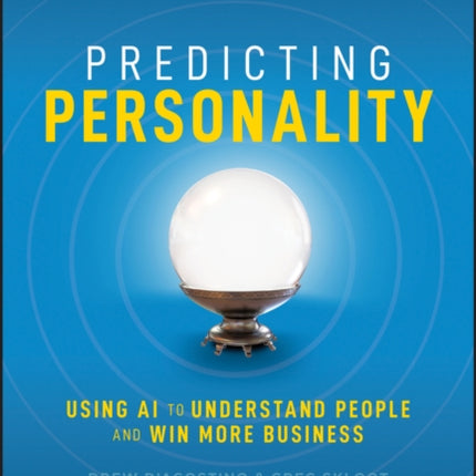 Predicting Personality: Using AI to Understand People and Win More Business