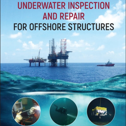 Underwater Inspection and Repair for Offshore Structures