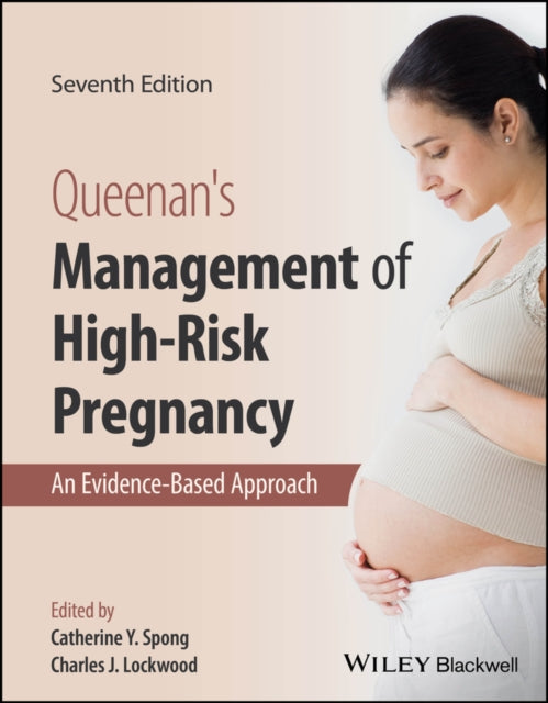 Queenan's Management of High-Risk Pregnancy: An Evidence-Based Approach