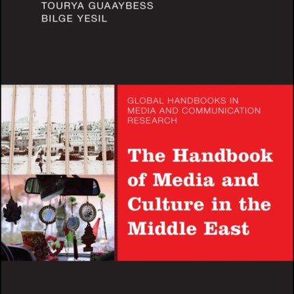 The Handbook of Media and Culture in the Middle East