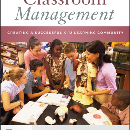 Classroom Management: Creating a Successful K-12 Learning Community