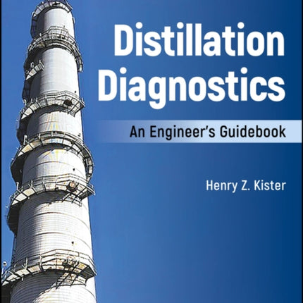 Distillation Diagnostics An Engineers Guidebook