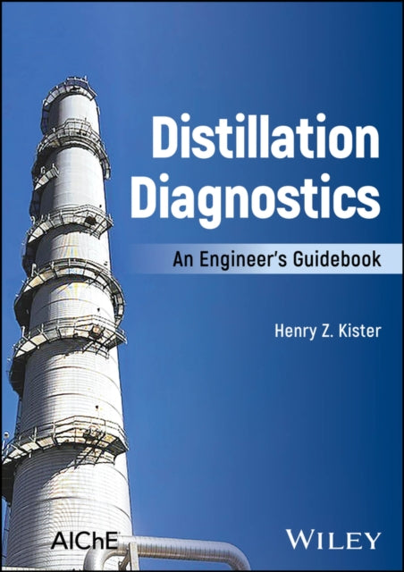 Distillation Diagnostics An Engineers Guidebook