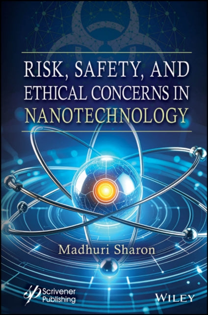 Risk Safety and Ethical Concerns in Nanotechnology